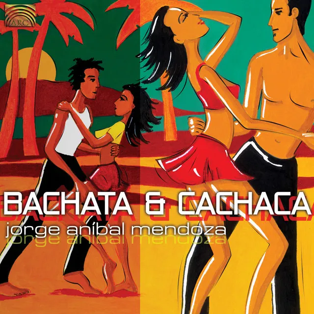 Jorge Anibal Mendoza: Bachata and Cachaca