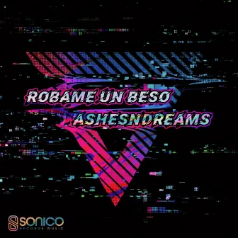 Robame un Beso by Ashesndreams