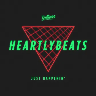 Just Happenin' by Heartlybeats