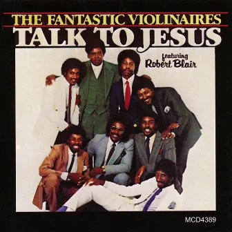 Talk to Jesus by Robert Blair & The Fantastic Violinaires