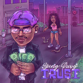 Trust by Yung Duvy