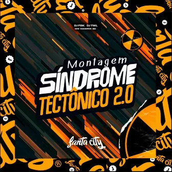 Montagem Síndrome Tectônico 2.0 by Mc Magrin 2k