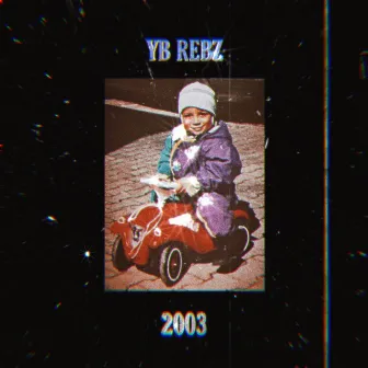 2003 by YB Rebz