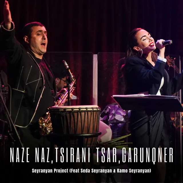 Naze naz, Tsirani Tsar, Garunqner - Live