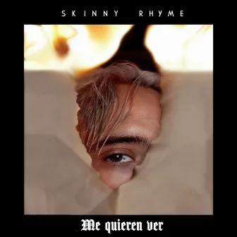 Me Quieren Ver by Skinny Rhyme