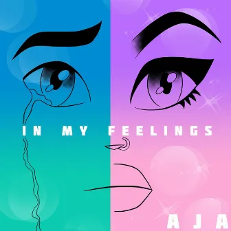 In My Feelings by Aja