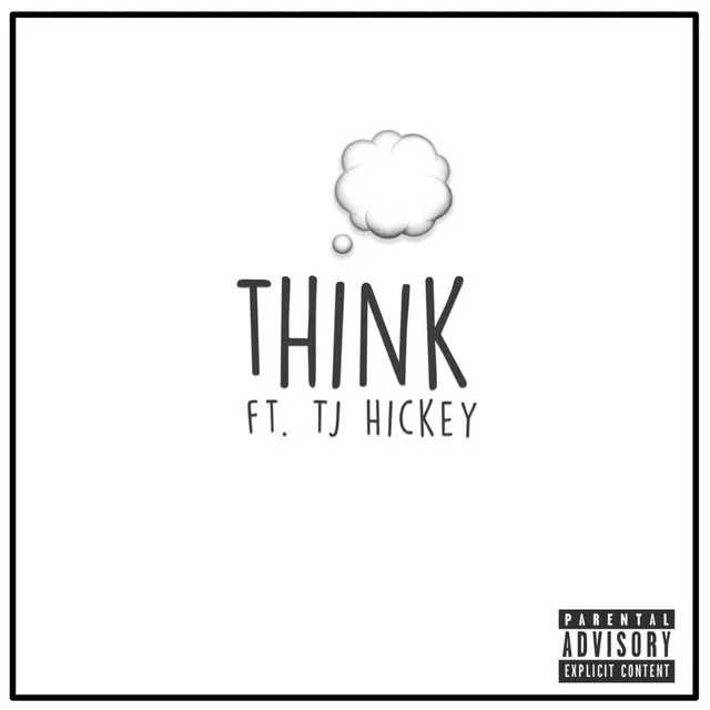 Think (feat. Tj Hickey)