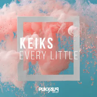 Every Little by Keiks