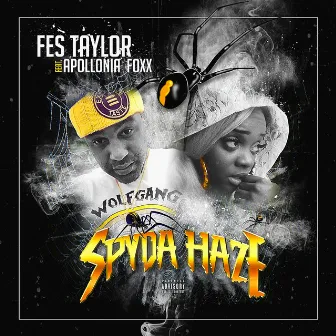 Spyda Haze by Fes Taylor