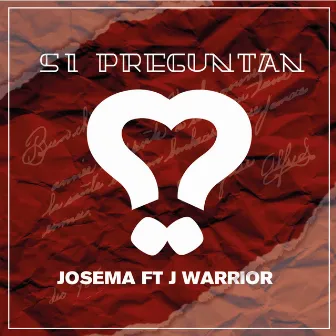 Si Preguntan by J Warrior