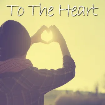 To the Heart by Reiki