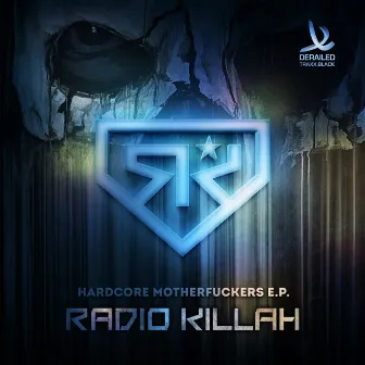 Hardcore Motherfuckers EP by Radio Killah