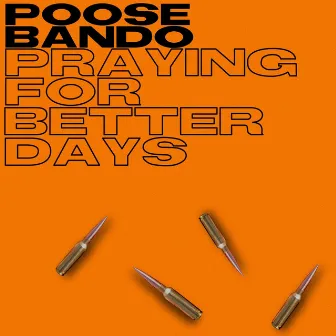 Praying for Better Days by Poose Bando