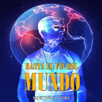 hasta el fin del mundo by Nestor El Tone