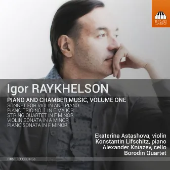 Igor Raykhelson: Piano & Chamber Music, Vol. 1 by Igor Raykhelson