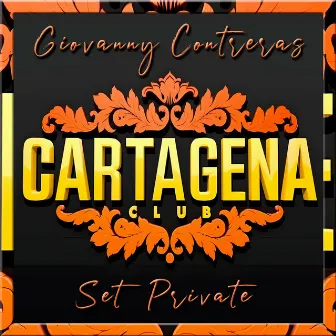 Cartagena Club (Set Private Vol.1) by Giovanny Contreras