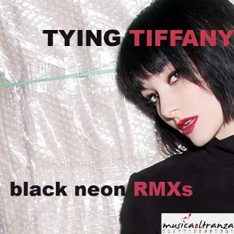 Black Neon Remixes by Tying Tiffany