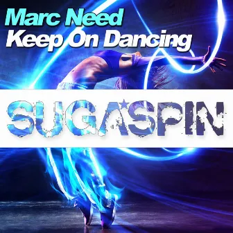 Keep on Dancing by Marc Need