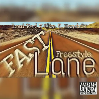 Fast Lane (Freestyle) by Slim E. Hendrix