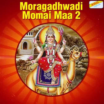 Moragadhwadi Momai Maa 2 by Jayshree Bhojviya