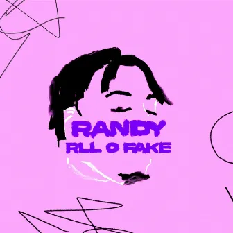 Rll O Fake by Randy.