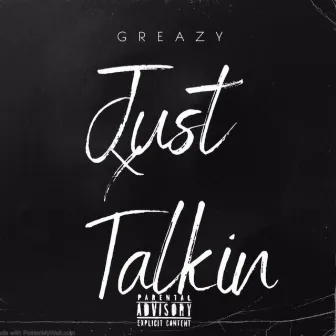 Just Talkin' by Big Greazy