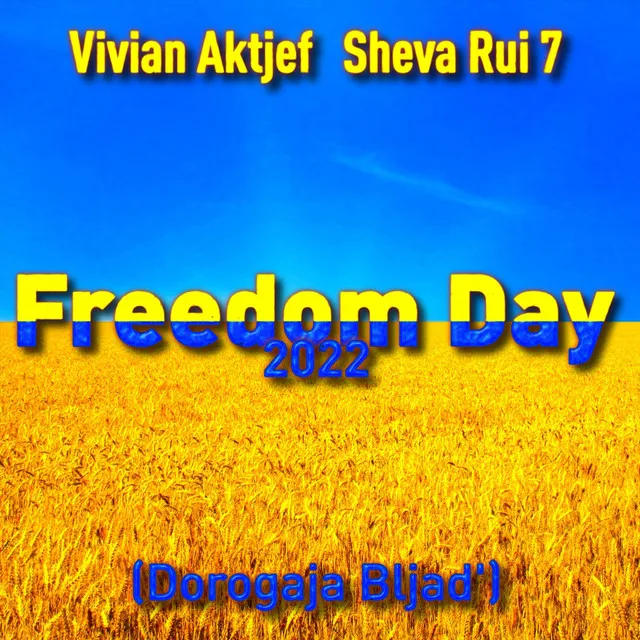 Freedom Day 2022 (Dorogaja Bljad')