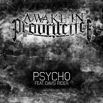 Psycho (feat. Davis Rider) by A Wake in Providence