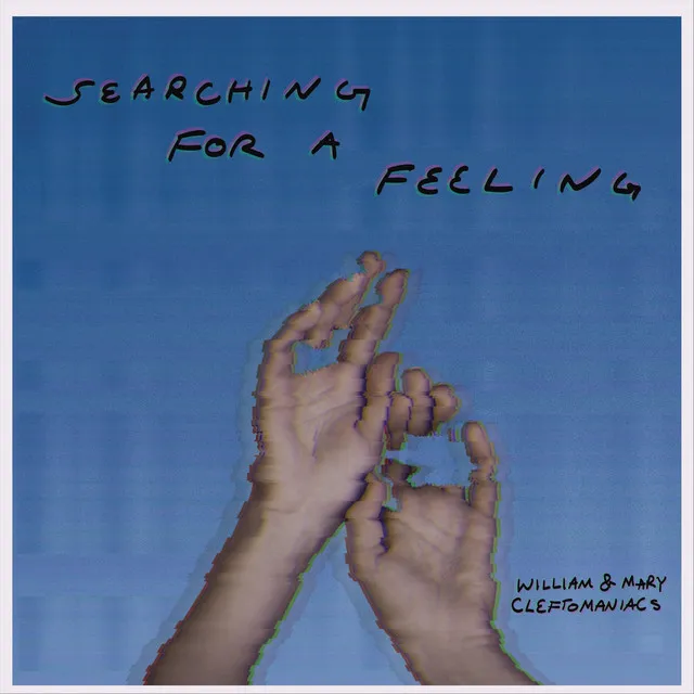 Searching for a Feeling