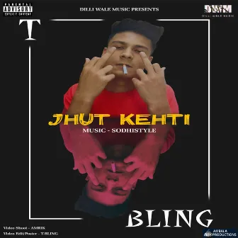 Jhut Kehti by T-Bling