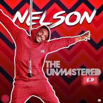 The Unmastered - EP by YT Nelson