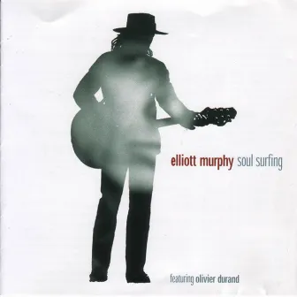 Soul Surfing by Elliott Murphy