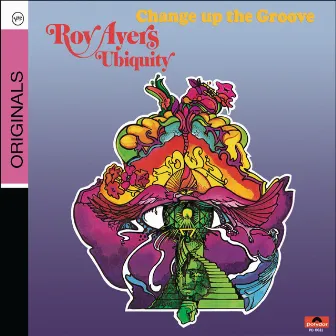 Change Up The Groove by Roy Ayers