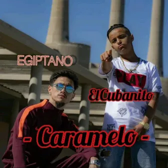 Caramelo by El Cubanito