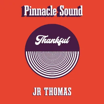 Thankful by Jr Thomas & The Volcanos