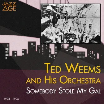 Somebody Stole My Gal (1923 - 1926) by Ted Weems