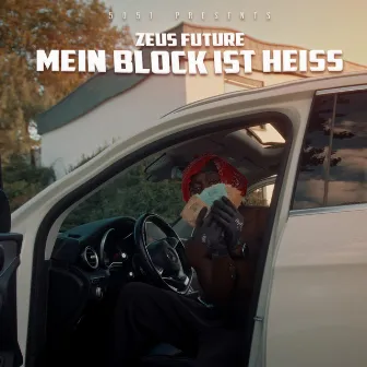 Mein Block ist heiss by Zeus Future