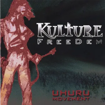 Uhuru Movement by Kulture Free-Dem