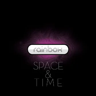 Space & Time by Rainbox