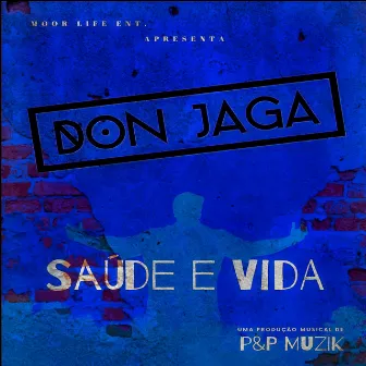 Saúde e Vida by Don Jaga