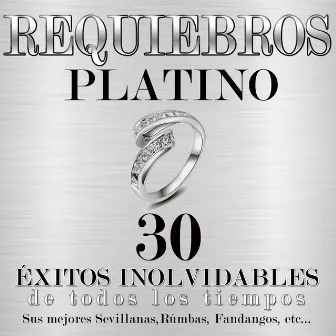 Platino 30 Éxitos Inolvidables by Requiebros