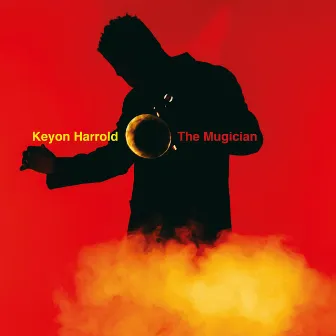 The Mugician by Keyon Harrold