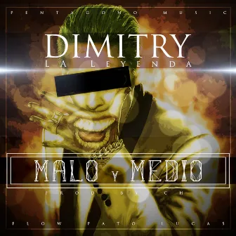 Malo y Medio by Ch Produciendo