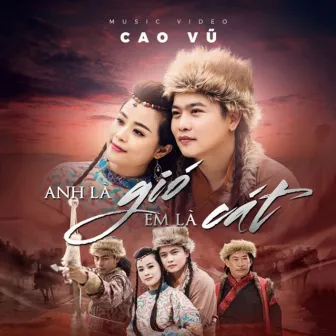 Anh Là Gió Em Là Cát by Cao Vu