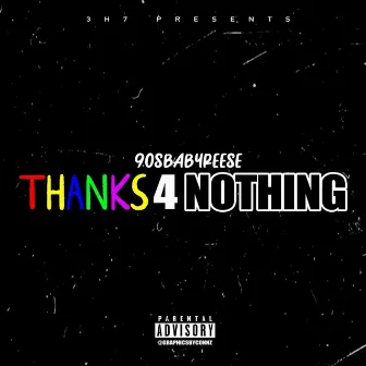 Thanks 4 Nothing by 90sbabyreese