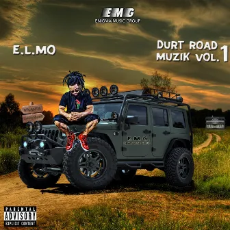 Durt Road Muzik, Vol. 1 by E.L.MO