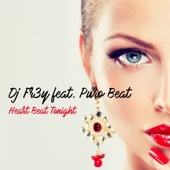 Heart Beat Tonight by Dj Fr3y