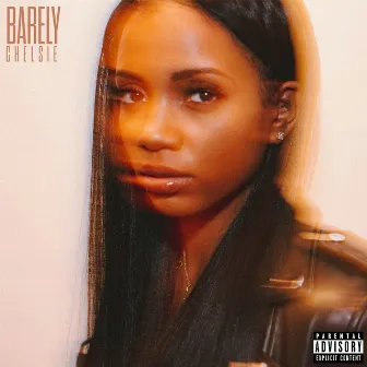 Barely by Chelsie Denise