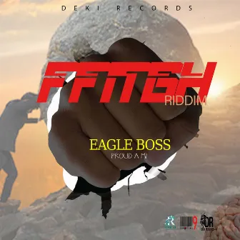 Proud a Mi by Eagle Boss