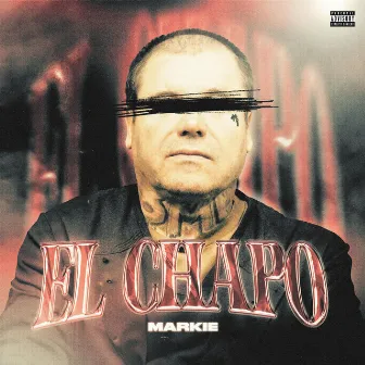 El Chapo by Markie